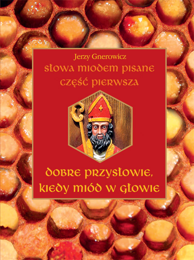 Słowa miodem pisane I, II, III  tom