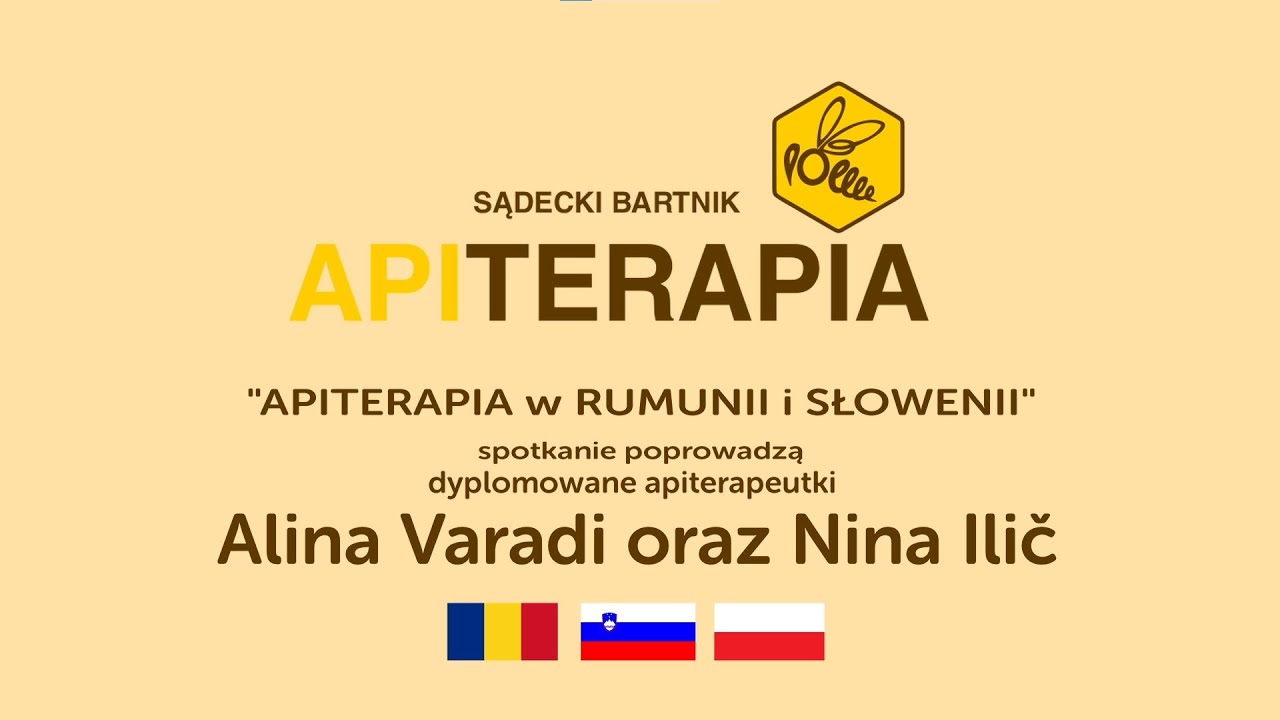 „Apiterapia w Rumunii i Słowenii” -Alina Varadi oraz Nina Ilič