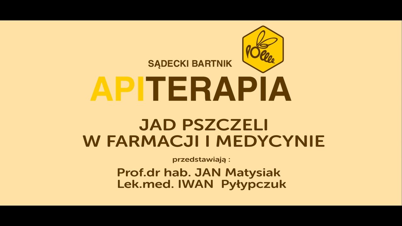 Jad pszczeli w farmacji i medycynie – Prof. dr hab. Jan Matysiak, lek. med. Iwan Pyłypczuk