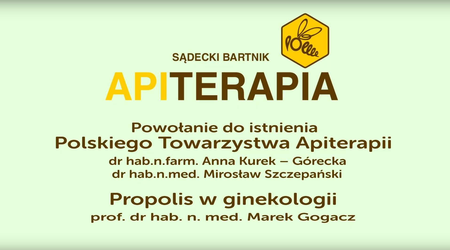 Informacja o powołanym do istnienia Polskim Towarzystwie Apiterapii, Propolis w ginekologii