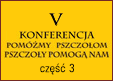 Konferencja pszczelarska - Biesiada 2015 - cz. 3