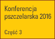 Konferencja Pszczelarska 2016 - cz. 3