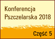 Konferencja Pszczelarska 2018 - cz. 5